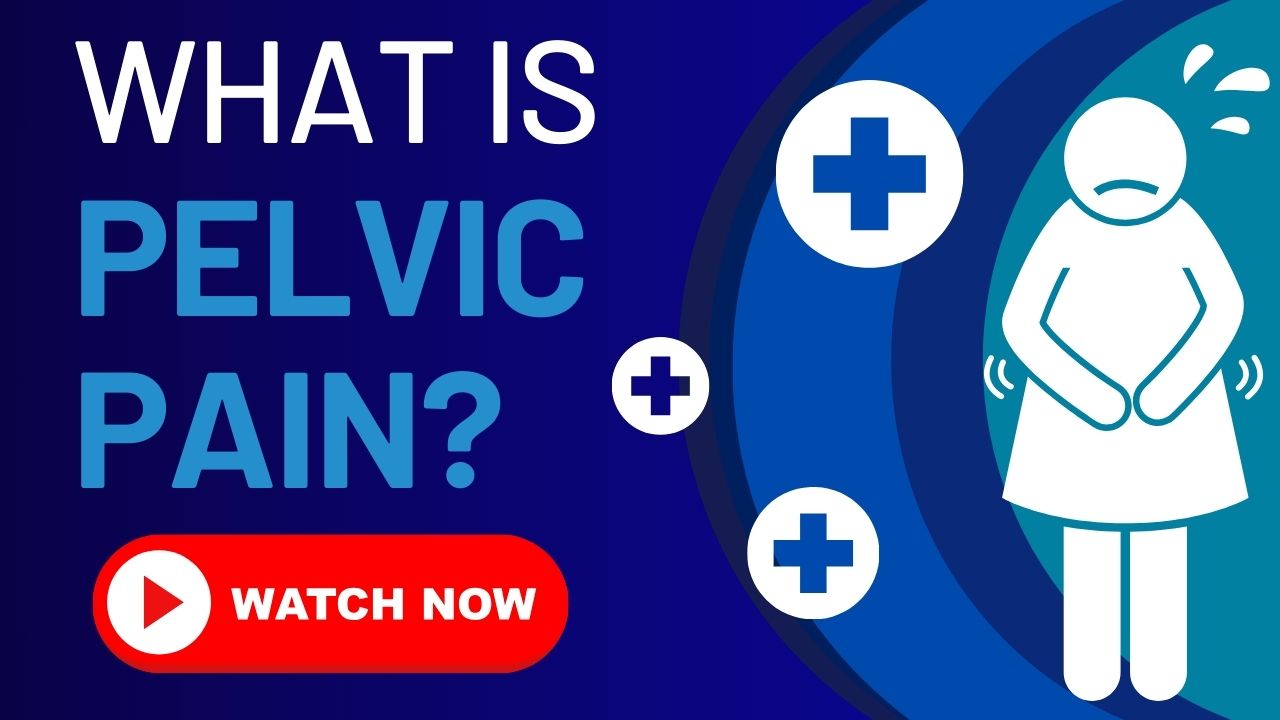 What is Pelvic Pain? - Educational video about chronic pelvic pain conditions