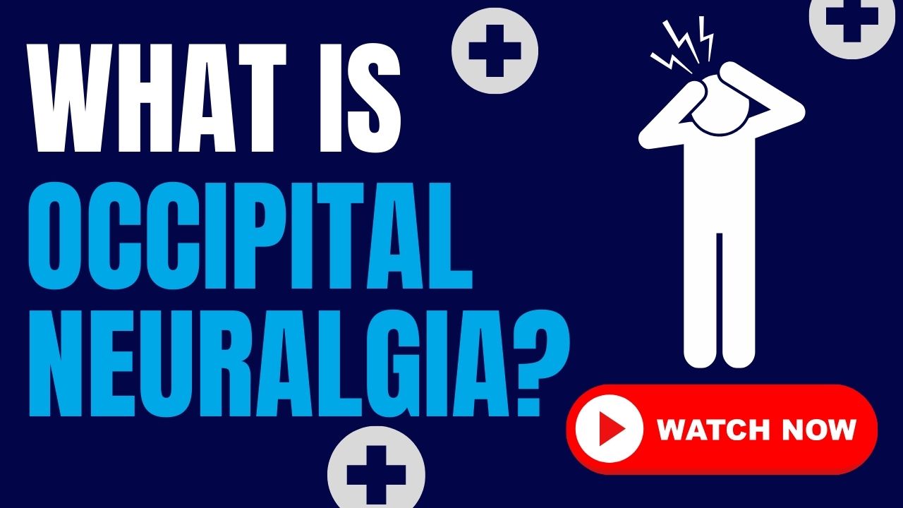 What is Occipital Neuralgia? - Educational video about occipital nerve pain