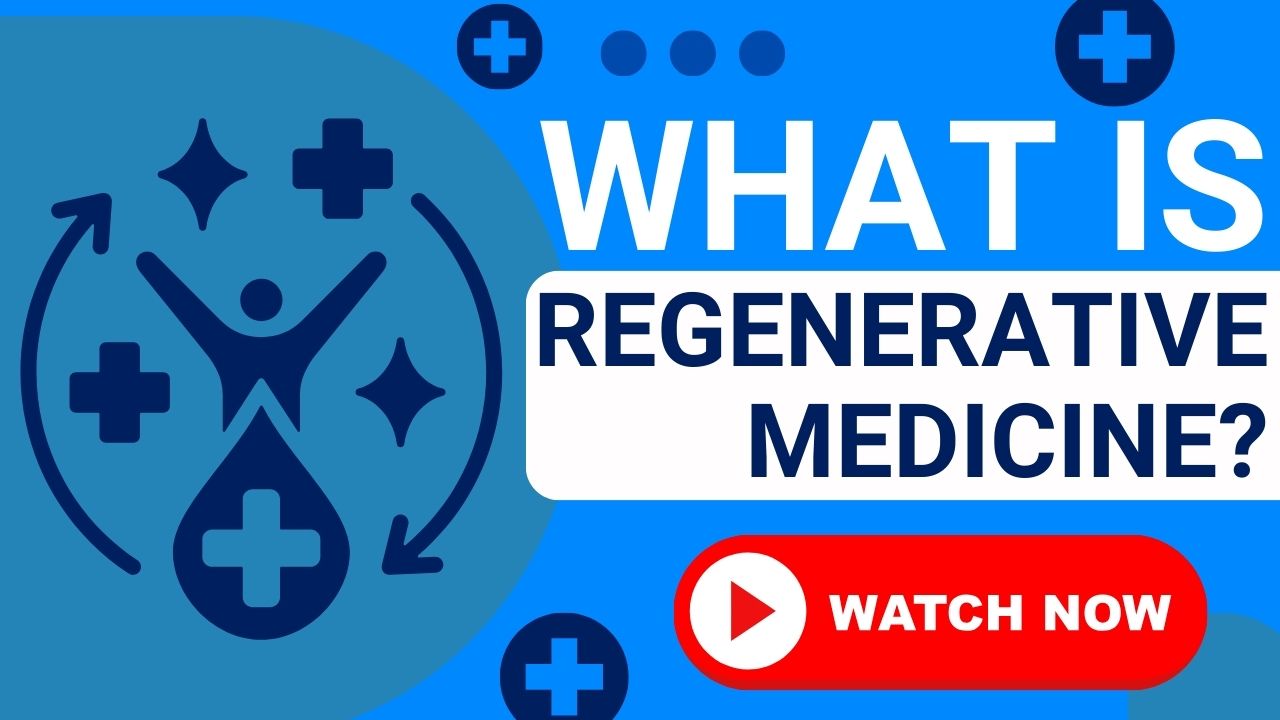 Regenerative Medicine